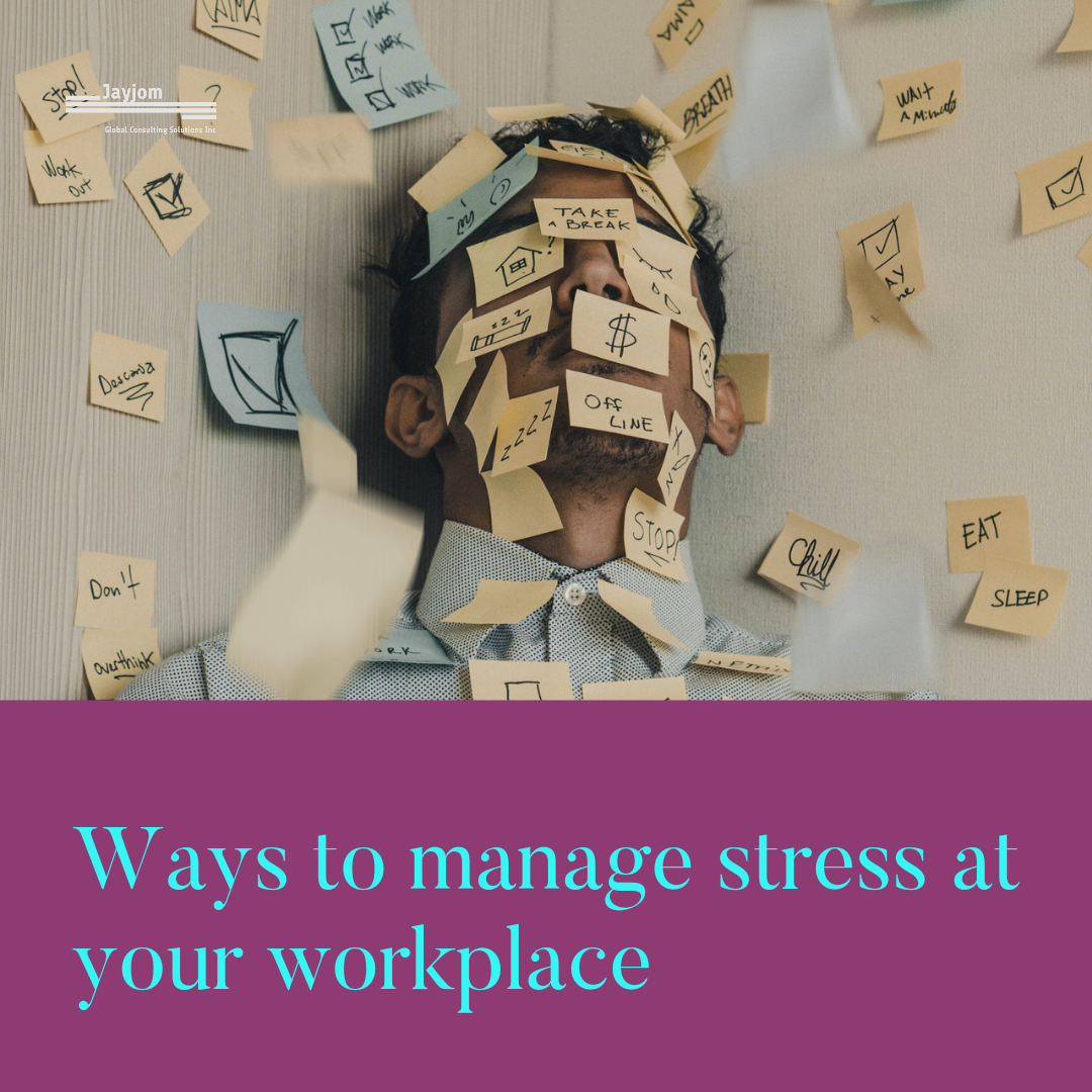 Ways to manage stress in the Workplace